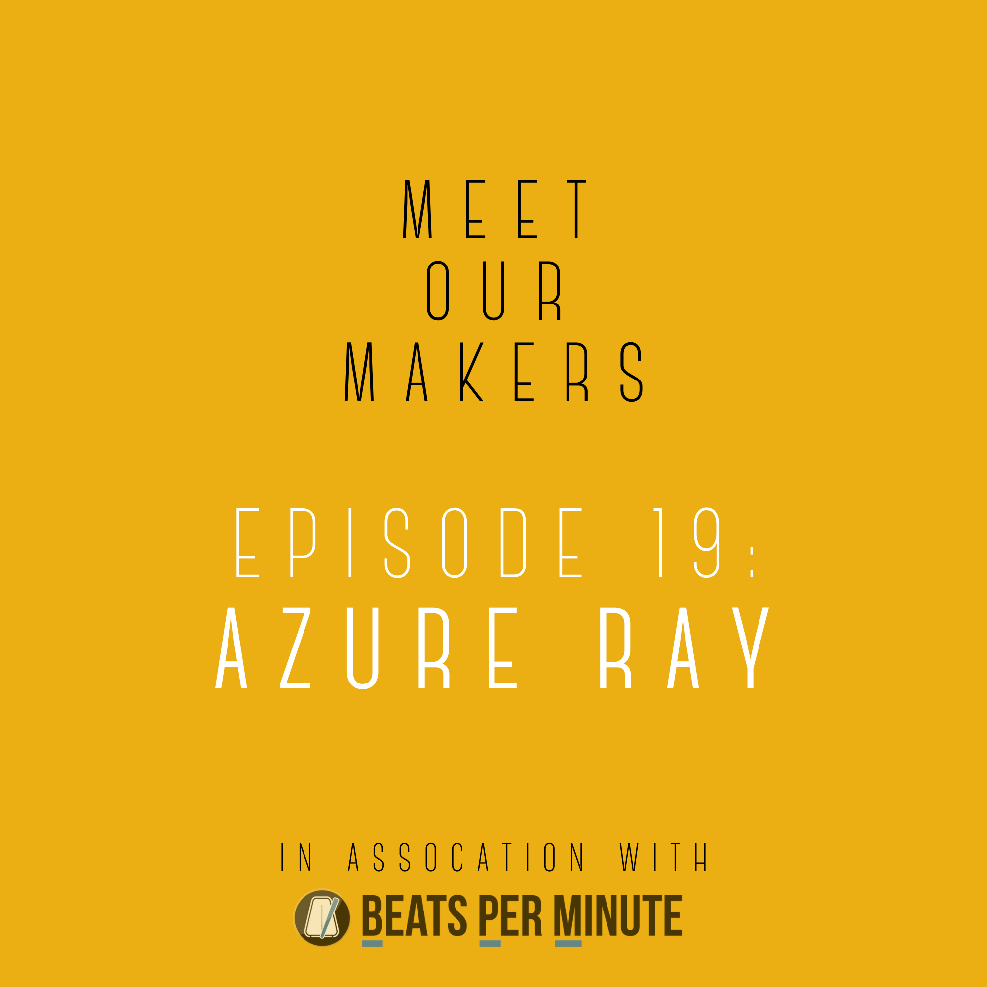 Meet Our Makers
