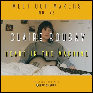 72. claire rousay - heart in the machine