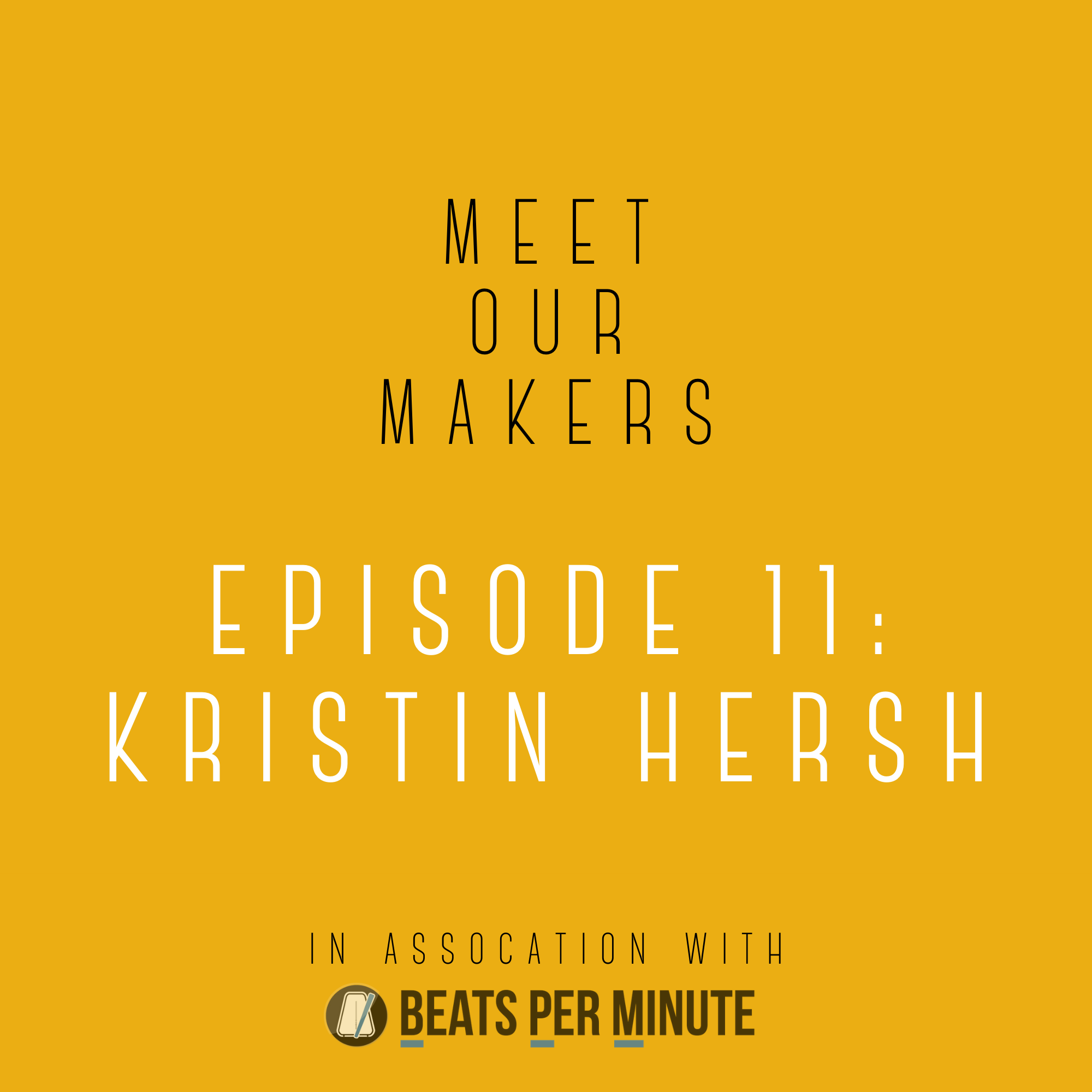 Meet Our Makers