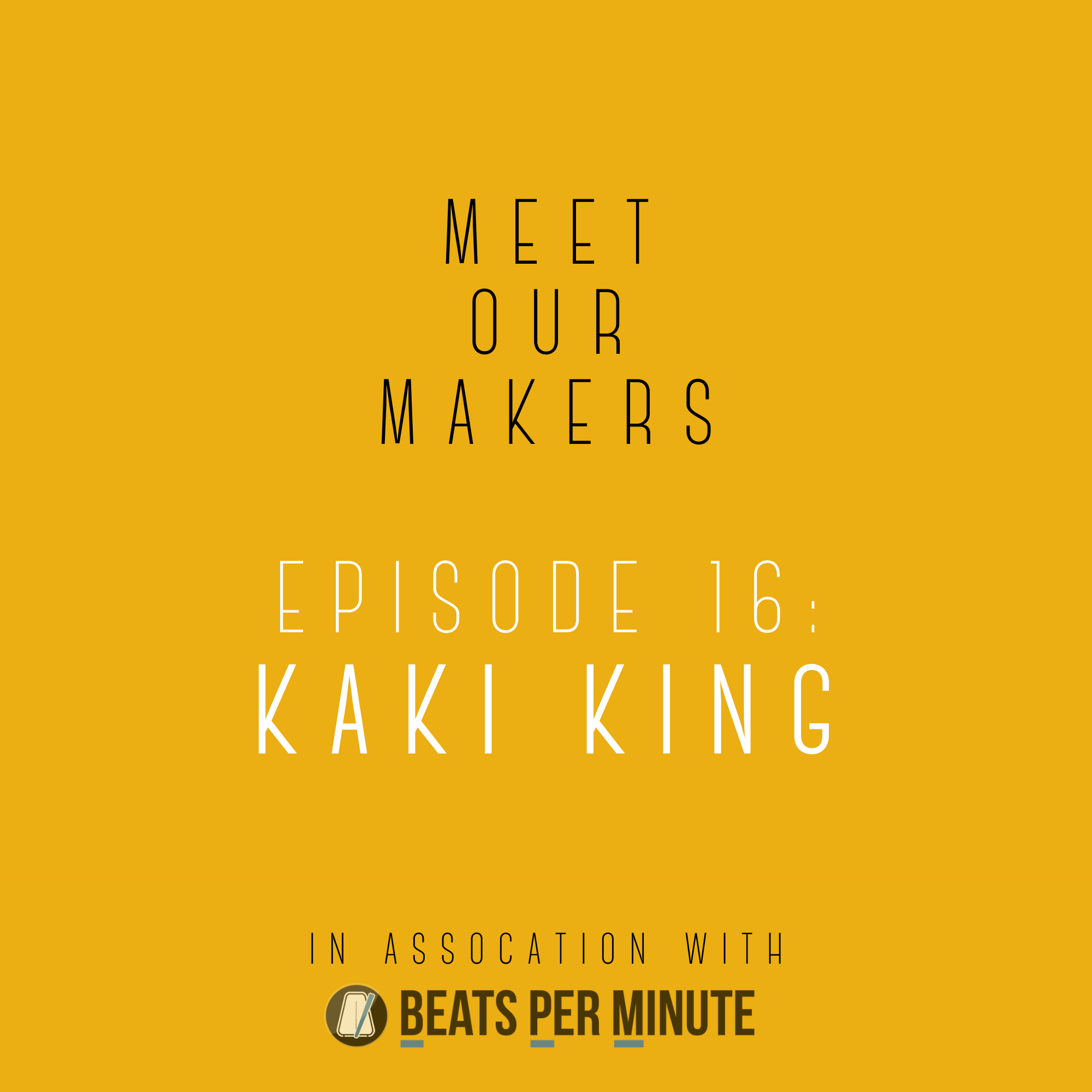Meet Our Makers