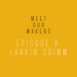 08. Larkin Grimm