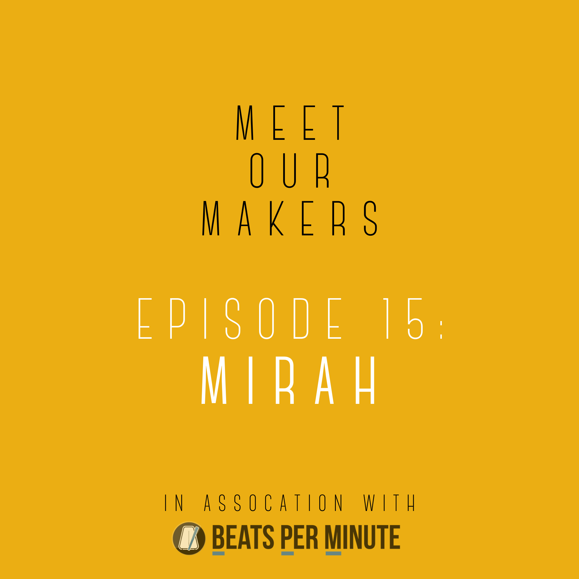 Meet Our Makers