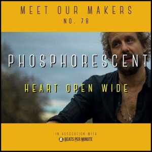 78. Phosphorescent - Heart Open Wide