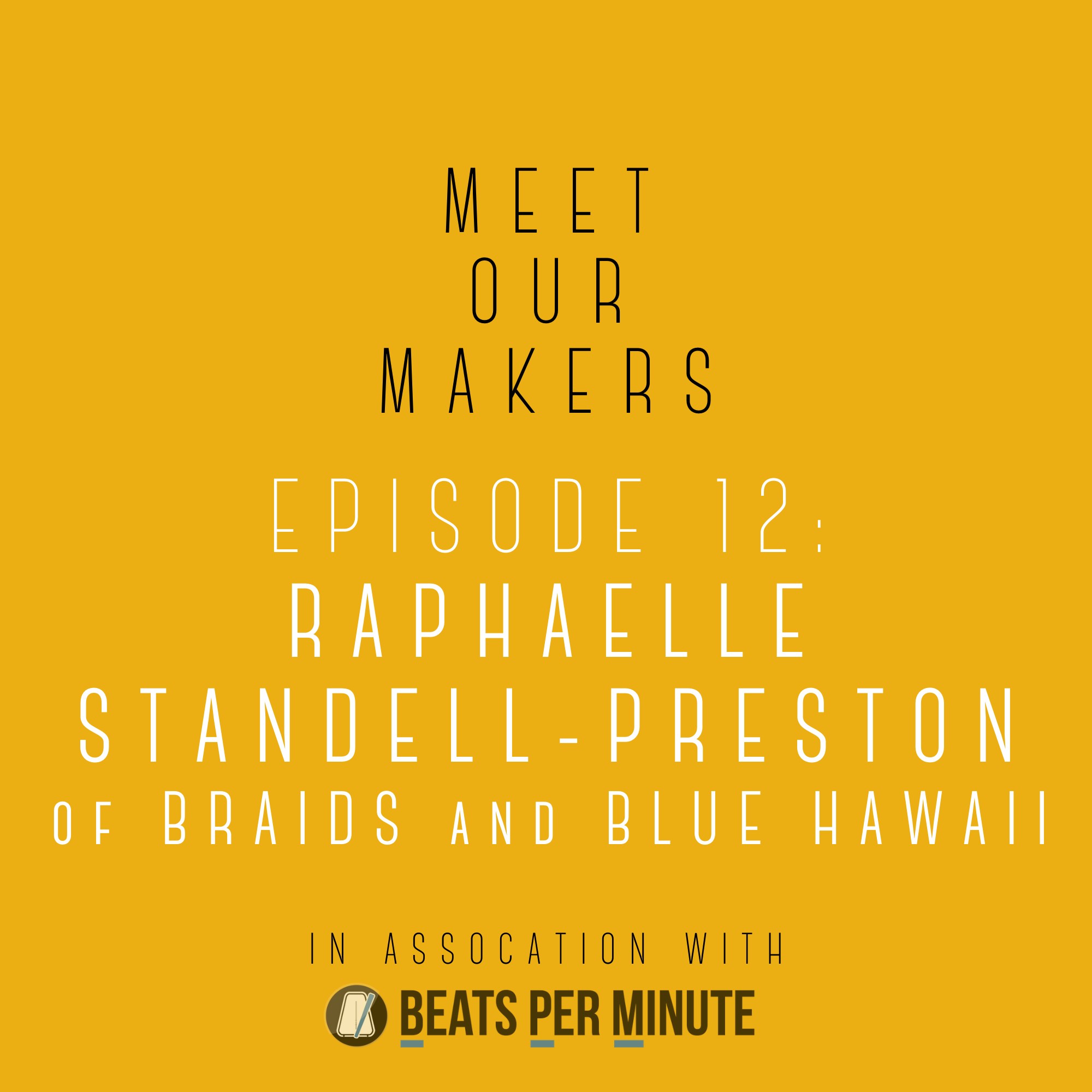 Meet Our Makers