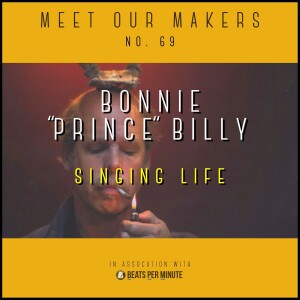 69. Bonnie ”Prince” Billy - Singing Life