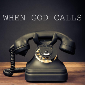 When God Calls and You Don't Recognize the Voice