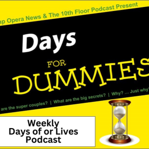 D4D - Are Gabbi and Stefan Making Too Many Enemies? - Days of our Lives Podcast 11/5/23