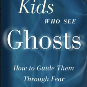 Kids Who See Ghosts: How to Guide Them with Caron Goode & Dr. Zohara Hieronimus