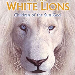 Mystery of the White Lions with Linda Tucker and Host Dr. Zohara Hieronimus