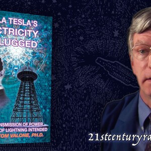 Why Nikola Tesla Wasn’t In Your Textbooks w/Tom Valone & Host Dr. Bob Hieronimus