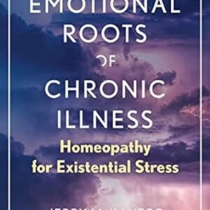 The Emotional Roots of Chronic Illness: Homeopathy for Existential StressUntitled Episode