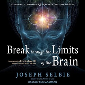 Break Through the Limits of the Brain with Joseph Selbie