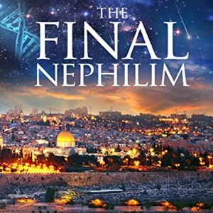 The Final Nephilim with Ryan Pitterson - host Mark Eddy