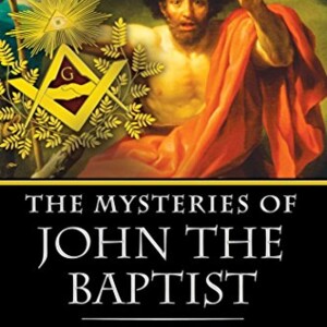 The Mysteries of John the Baptist with Tobias Churton