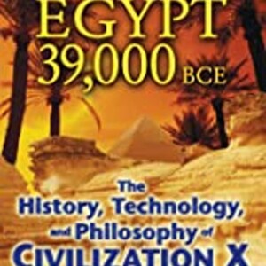 Ancient Egypt 39,000 BCE The History, Technology, and Philosophy of Civilization