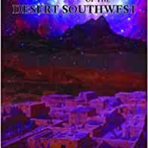 Star Shrines & Earthworks of Southwest w/Gary David–Host Dr. Zohara Hieronimus