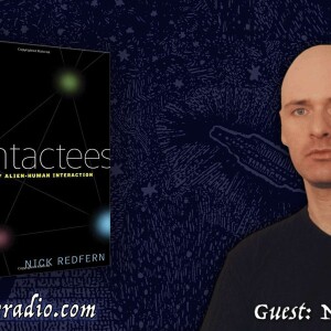 Nick Redfern on the History of Alien-Human Interaction/Host Dr. Bob Hieronimus