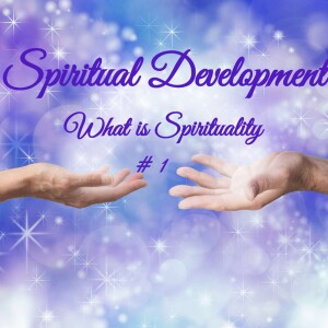 What is Spirituality #1