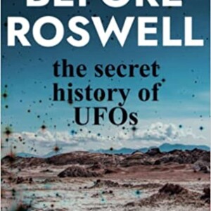 Examining UFOs Before Roswell -Host Mark Eddy