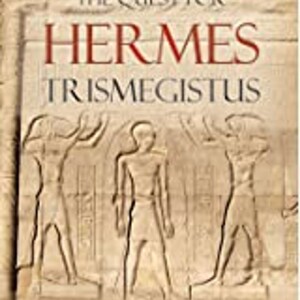 The Quest For Hermes Trismegistus with Gary Lachman