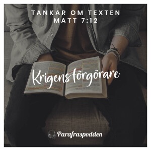 Krigens förgörare - Tankar om texten 10