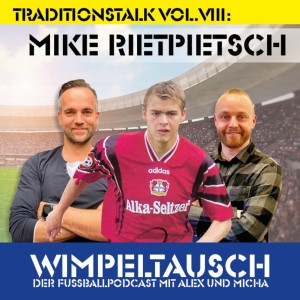 E33 - Traditions-Talk Vol.VIII: Mike Rietpietsch (TEIL 2)