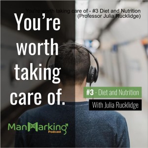 You're worth taking care of - #3 Diet and Nutrition (Professor Julia Rucklidge)