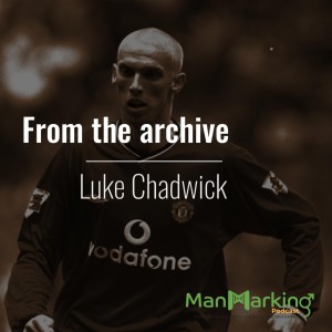 From the archive - Luke Chadwick
