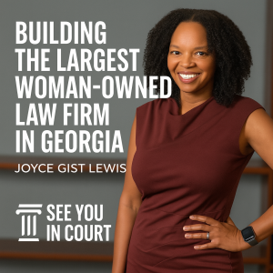 Joyce Gist Lewis on Building a Law Firm That Works—for Lawyers and Clients