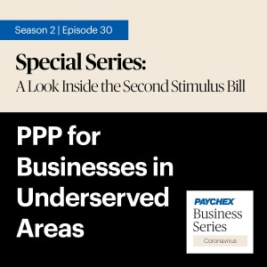 How This New Round of Paycheck Protection Program (PPP) Loans is Helping Businesses in Underserved Areas