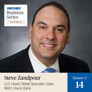 BMO Harris Bank’s Steve Zandpour Shares Why Businesses Should Look to Banks for Guidance and Advice