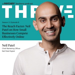 The Reach Factor: Neil Patel on How Small Businesses Compete Effectively Online