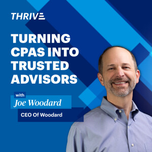 CEO Joe Woodard: Moving CPAs from Routine Tasks to Trusted Business Advisors