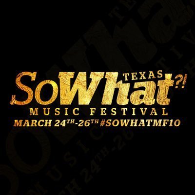 Music Festival Spotlight: So What Texas ?!