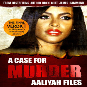 A Case For Murder: Aaliyah