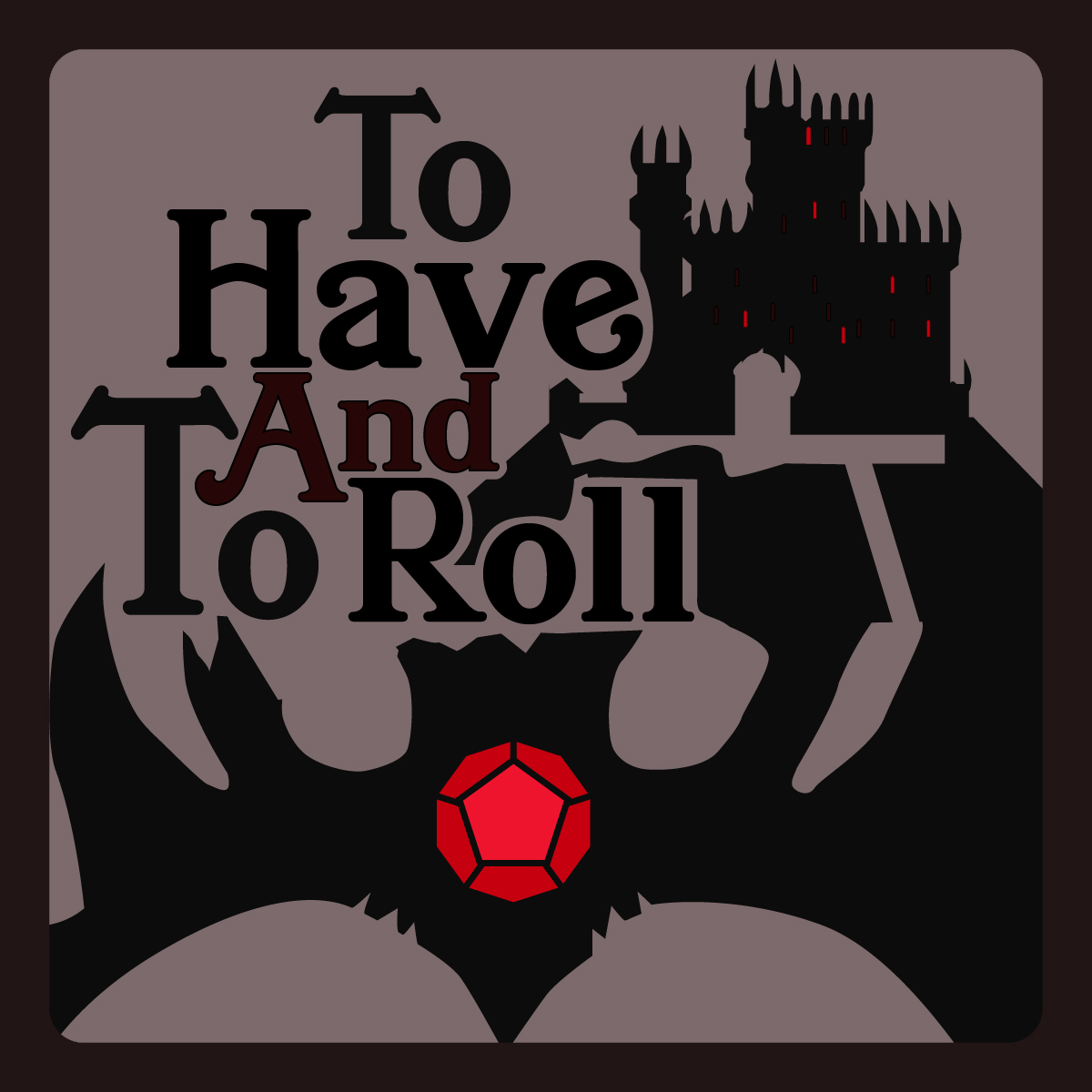 To Have And To Roll