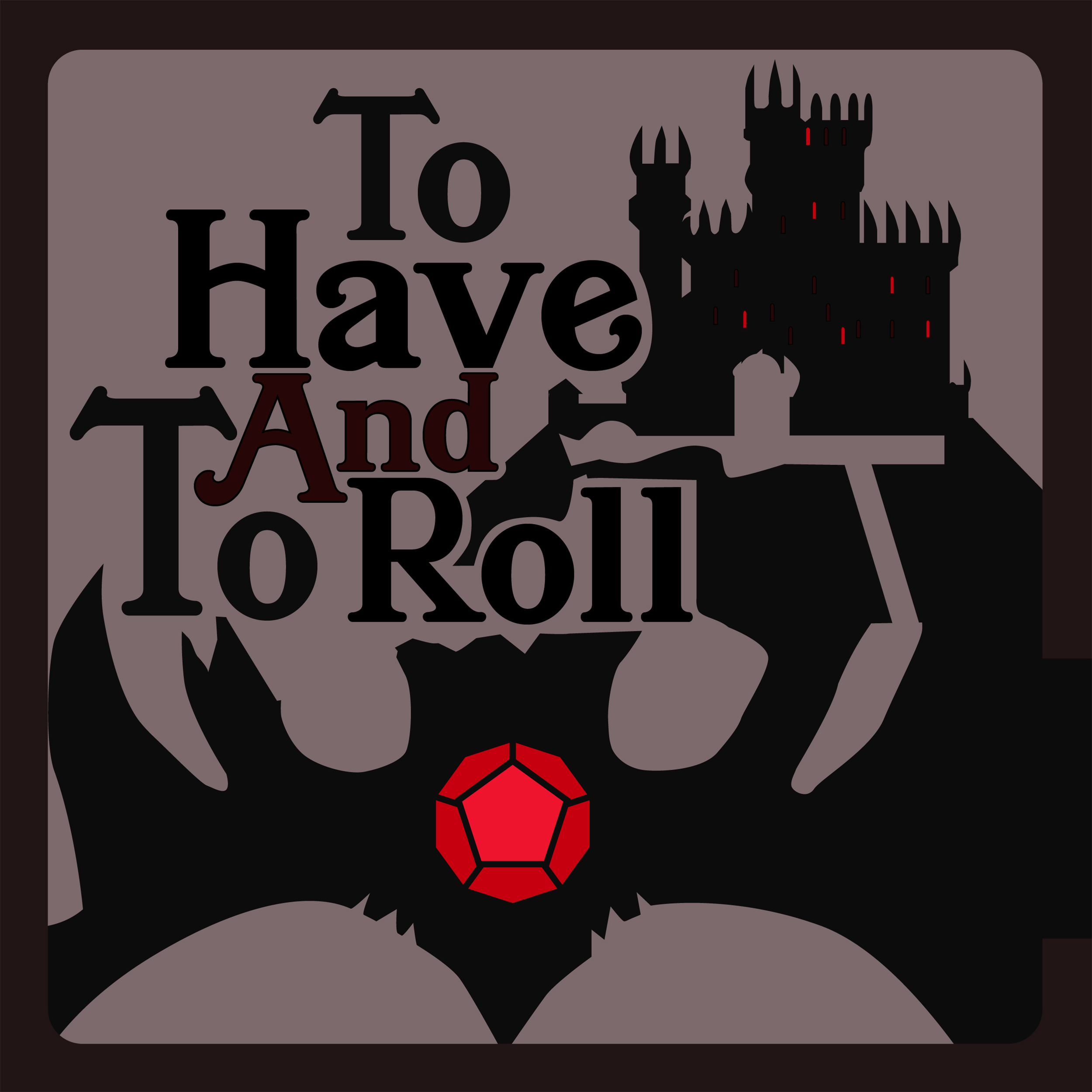 To Have And To Roll