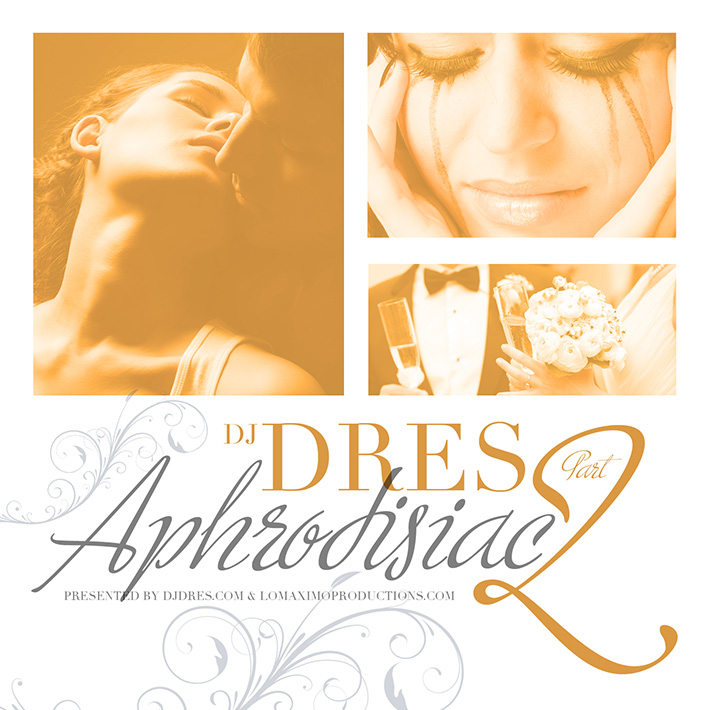 DJ Dres - Aphrodisiac Pt. 2