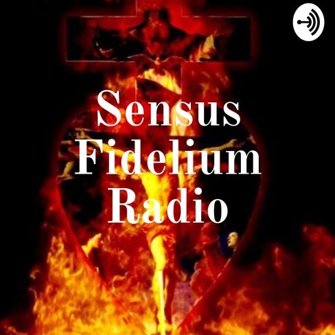 Sensus Fidelium Hour Episode #01 09-27-22