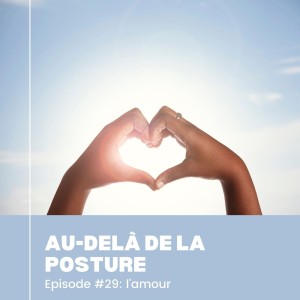 Episode 29: Les 4 types d'amour à connaître pour des relations épanouies