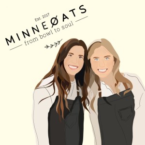 Allie Billeadeau & Maria Sharperson, Co-Founders of Minneoats - from bowl to soul, gathering people together with delicious homemade oatmeal and granola