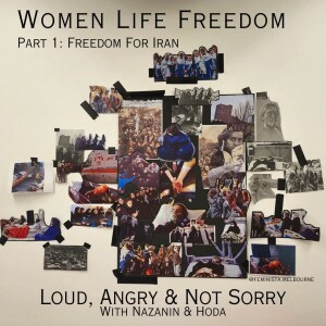 Women Life Freedom: Pt 1 Freedom for Iran with Nazanin & Hoda