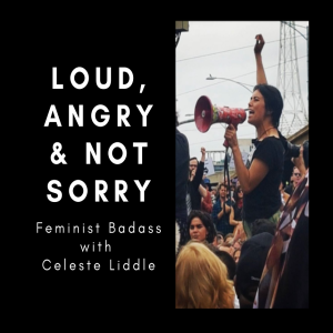 Feminist Baddies with Celeste Liddle