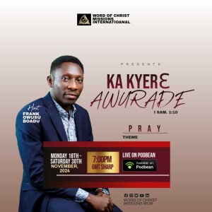 KA KYERƐ AWURADE DAY 1