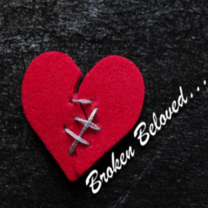 Broken Beloved 5. March 8, 2020.