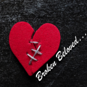 Broken Beloved 5.  March 8, 2020.