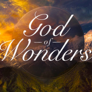 Rediscovering the Wonder of God Part 1
