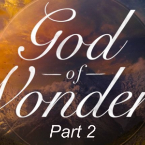 Rediscovering the Wonder of God Part 2