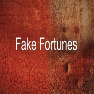 Fake Fortunes Part 3
