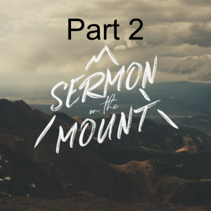 Sermon on the Mount Part 2